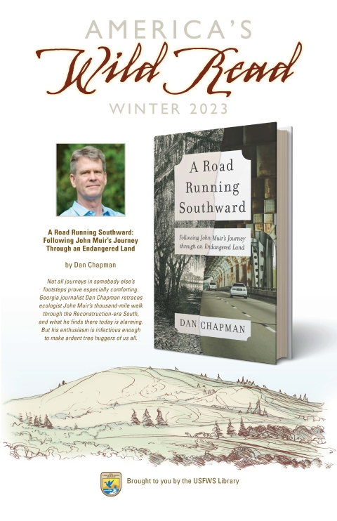 Poster for America’s Wild Read Winter 2023 with head and shoulders image of author and image of book cover for A Road Running Southward. Graphics: Richard DeVries/USFWS